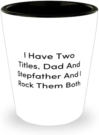 Добър баща, имам Две Титли, татко И Баща, И паля С Тях Двамата, Чаша В чест на Деня на бащата За баща.