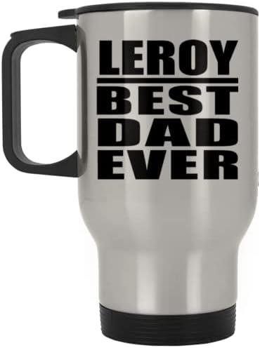 Designsify Leroy най-Добрият татко На света, Сребърен Пътна Чаша 14 грама, на Изолиран Чаша от Неръждаема Стомана, Подаръци за Рожден